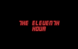 The Eleventh Hour