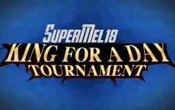 SuperMel18 King For a Day Tournament