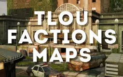 TLOU Factions Maps