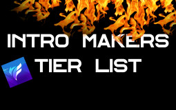 INTRO MAKERS TIER LIST BY FLAYFX