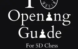 5D chess openings guide