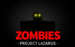 Project Lazarus: ZOMBIES