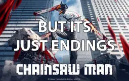 Chainsaw man endings 1-12 2x