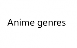 Anime genres