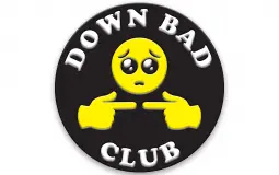 Down Bad