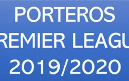 PORTEROS PREMIER LEAGUE 19/20