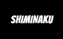 Shiminaku