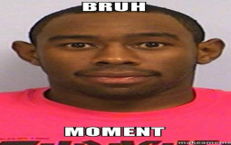 Bruh moment