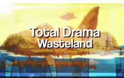 Total Drama Wasteland