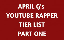 APRIL G's YOUTUBE RAPPER TIER LIST PART ONE