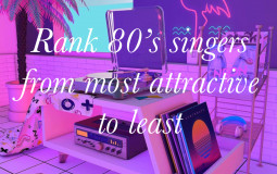 Rank 80’s singers from most attractive to least attractive