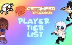 ⭐Getamped Evolution: Player Tier List⭐