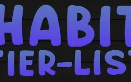 The Habits Tier List