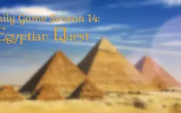 Naily Game Season 14: The Egyptian Quest