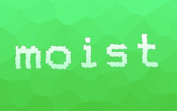 moist gay