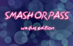 Smash or Pass Waifus Edition