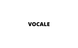 Vocale