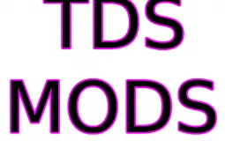 TDS Mods