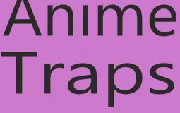 Anime Traps