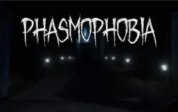 phasmophobia